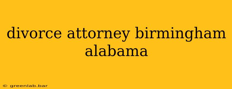 divorce attorney birmingham alabama