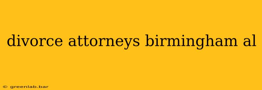 divorce attorneys birmingham al