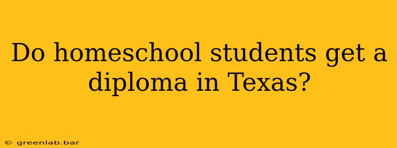 Do homeschool students get a diploma in Texas?