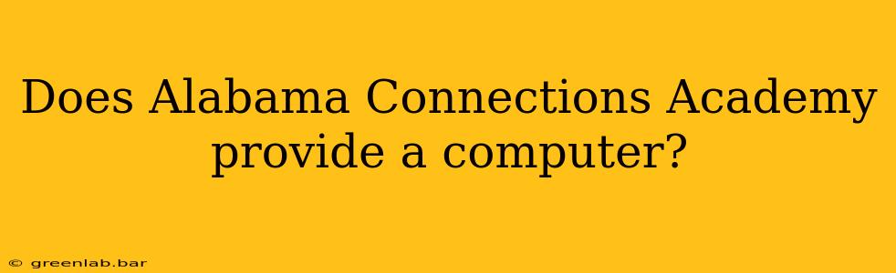 Does Alabama Connections Academy provide a computer?