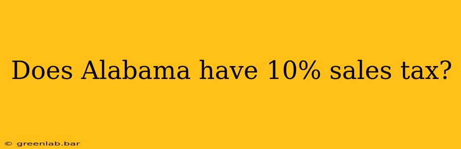 Does Alabama have 10% sales tax?