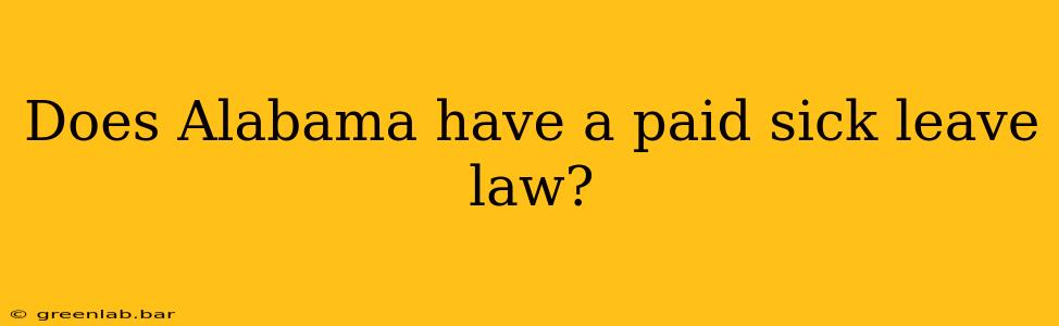 Does Alabama have a paid sick leave law?