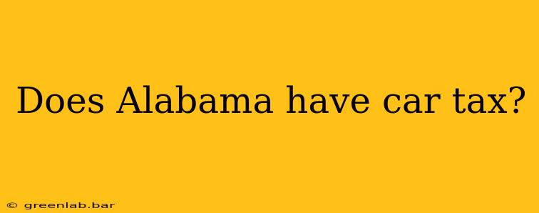 Does Alabama have car tax?