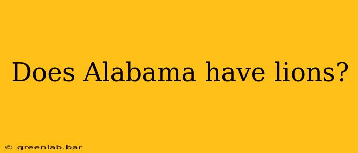 Does Alabama have lions?