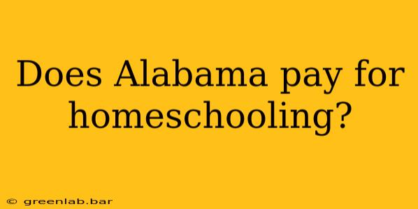 Does Alabama pay for homeschooling?