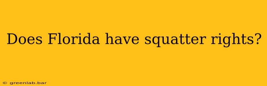 Does Florida have squatter rights?