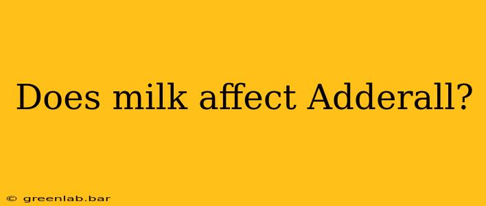 Does milk affect Adderall?