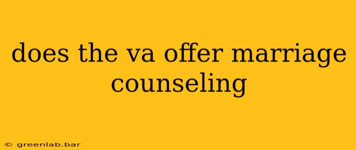 does the va offer marriage counseling