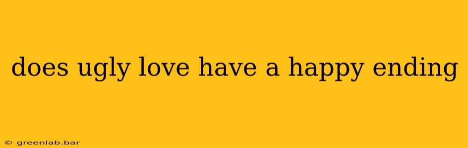 does ugly love have a happy ending