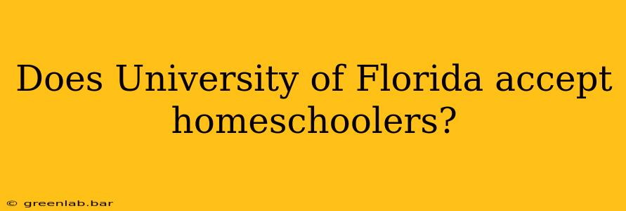 Does University of Florida accept homeschoolers?