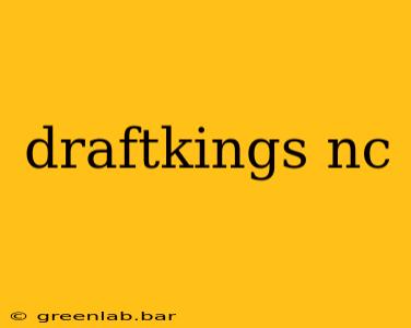 draftkings nc