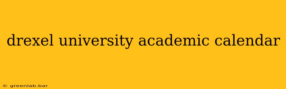 drexel university academic calendar