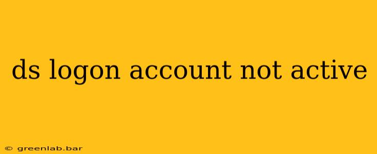 ds logon account not active