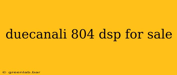 duecanali 804 dsp for sale