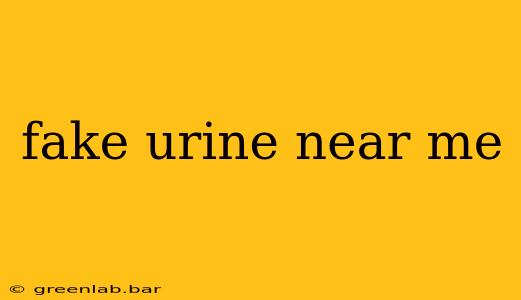 fake urine near me