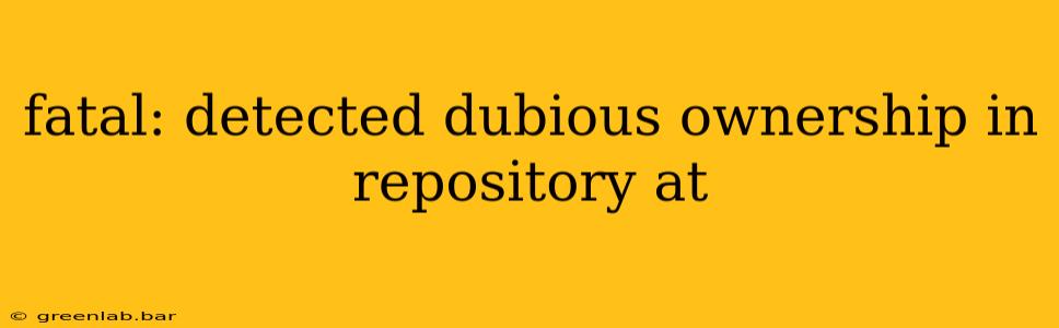 fatal: detected dubious ownership in repository at