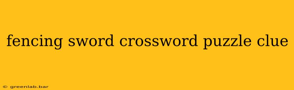 fencing sword crossword puzzle clue