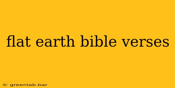 flat earth bible verses