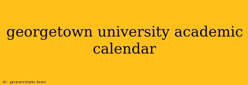 georgetown university academic calendar