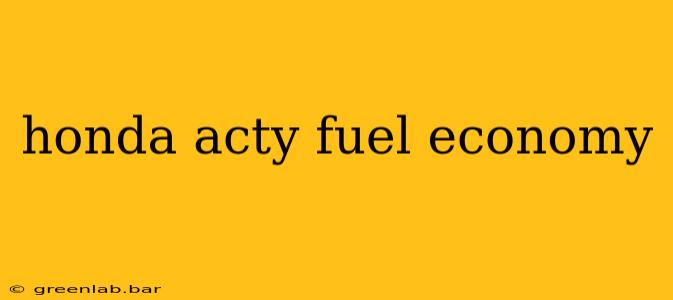 honda acty fuel economy