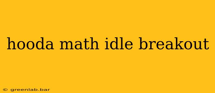 hooda math idle breakout