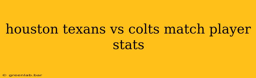 houston texans vs colts match player stats