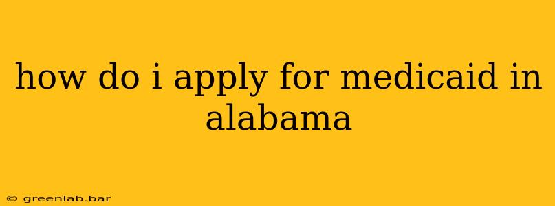 how do i apply for medicaid in alabama