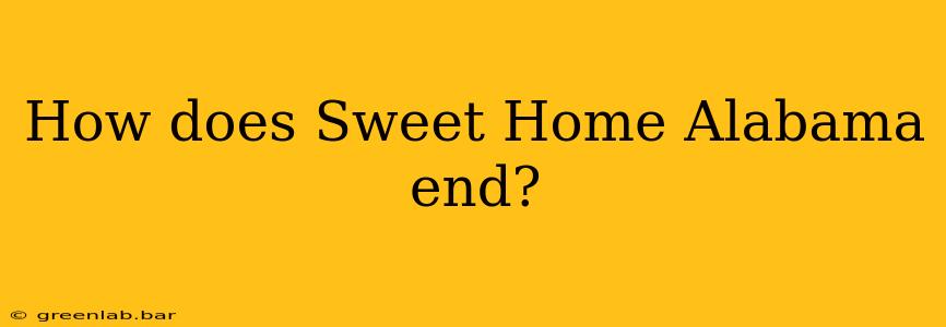 How does Sweet Home Alabama end?