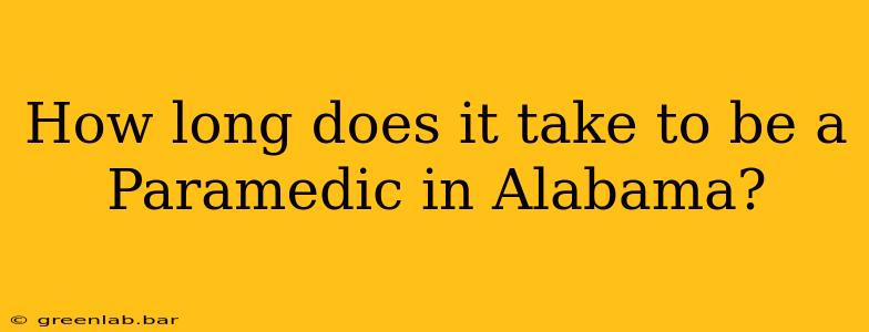 How long does it take to be a Paramedic in Alabama?