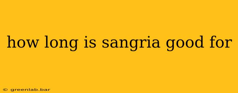 how long is sangria good for