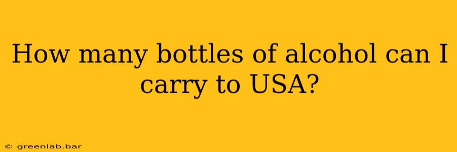 How many bottles of alcohol can I carry to USA?