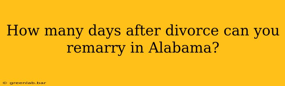 How many days after divorce can you remarry in Alabama?