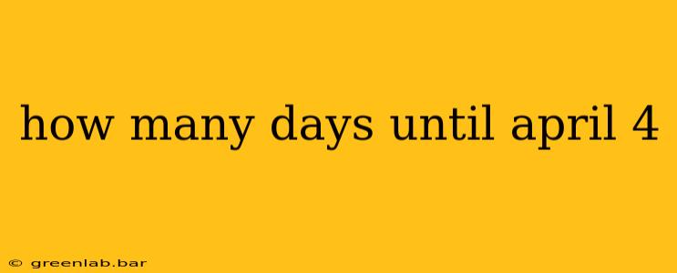 how many days until april 4