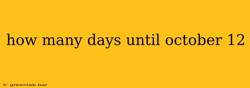 how many days until october 12