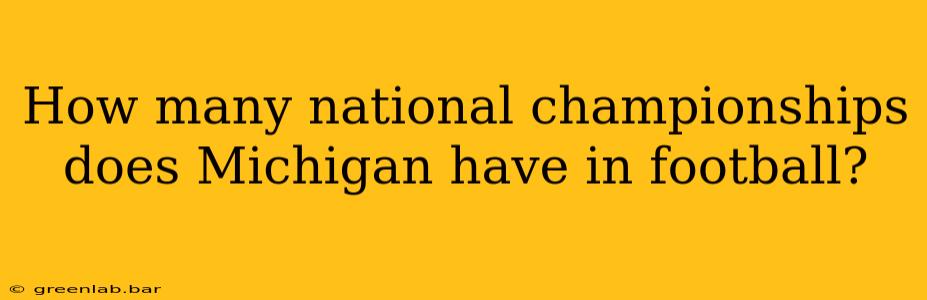 How many national championships does Michigan have in football?