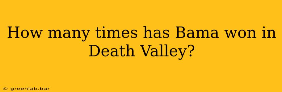 How many times has Bama won in Death Valley?