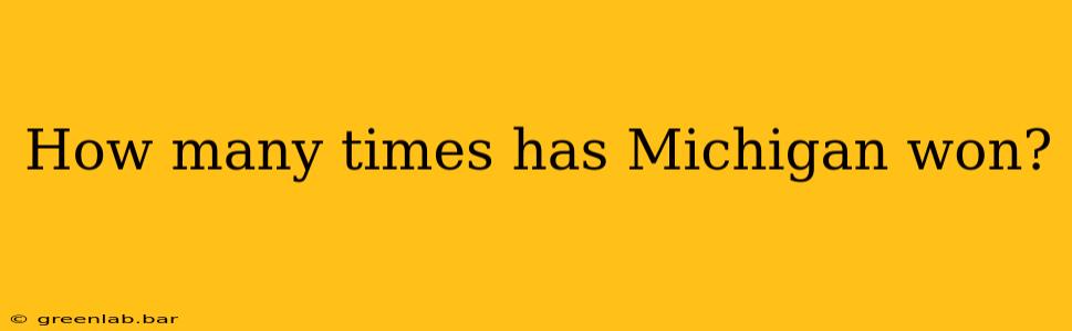 How many times has Michigan won?