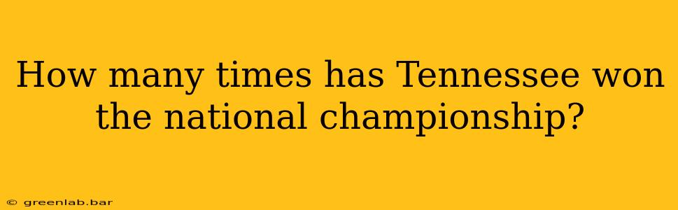 How many times has Tennessee won the national championship?