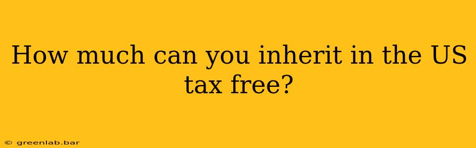 How much can you inherit in the US tax free?