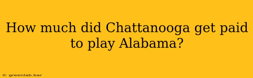 How much did Chattanooga get paid to play Alabama?