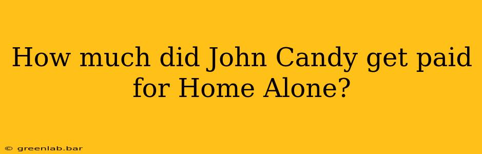 How much did John Candy get paid for Home Alone?