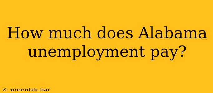 How much does Alabama unemployment pay?