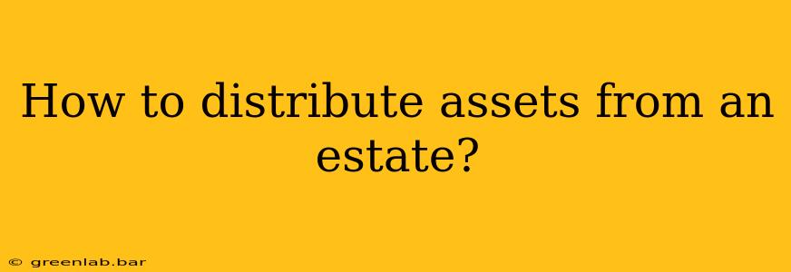 How to distribute assets from an estate?