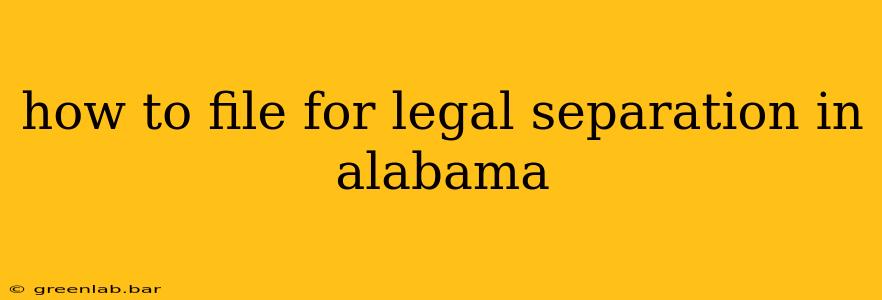 how to file for legal separation in alabama