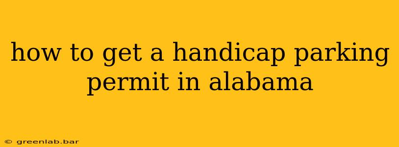 how to get a handicap parking permit in alabama