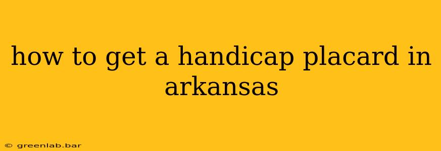 how to get a handicap placard in arkansas