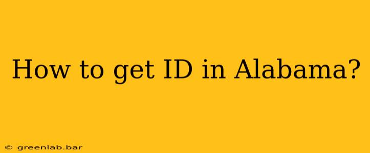 How to get ID in Alabama?