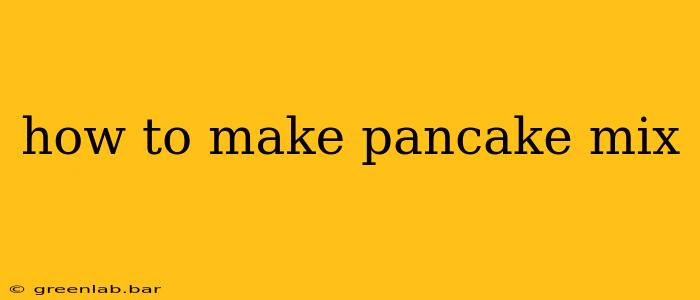 how to make pancake mix