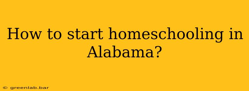 How to start homeschooling in Alabama?