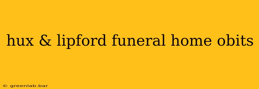 hux & lipford funeral home obits